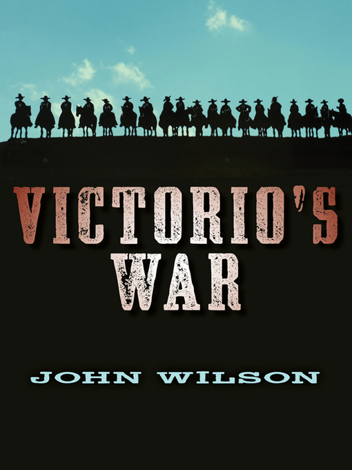 Title details for Victorio's War by John Wilson - Available